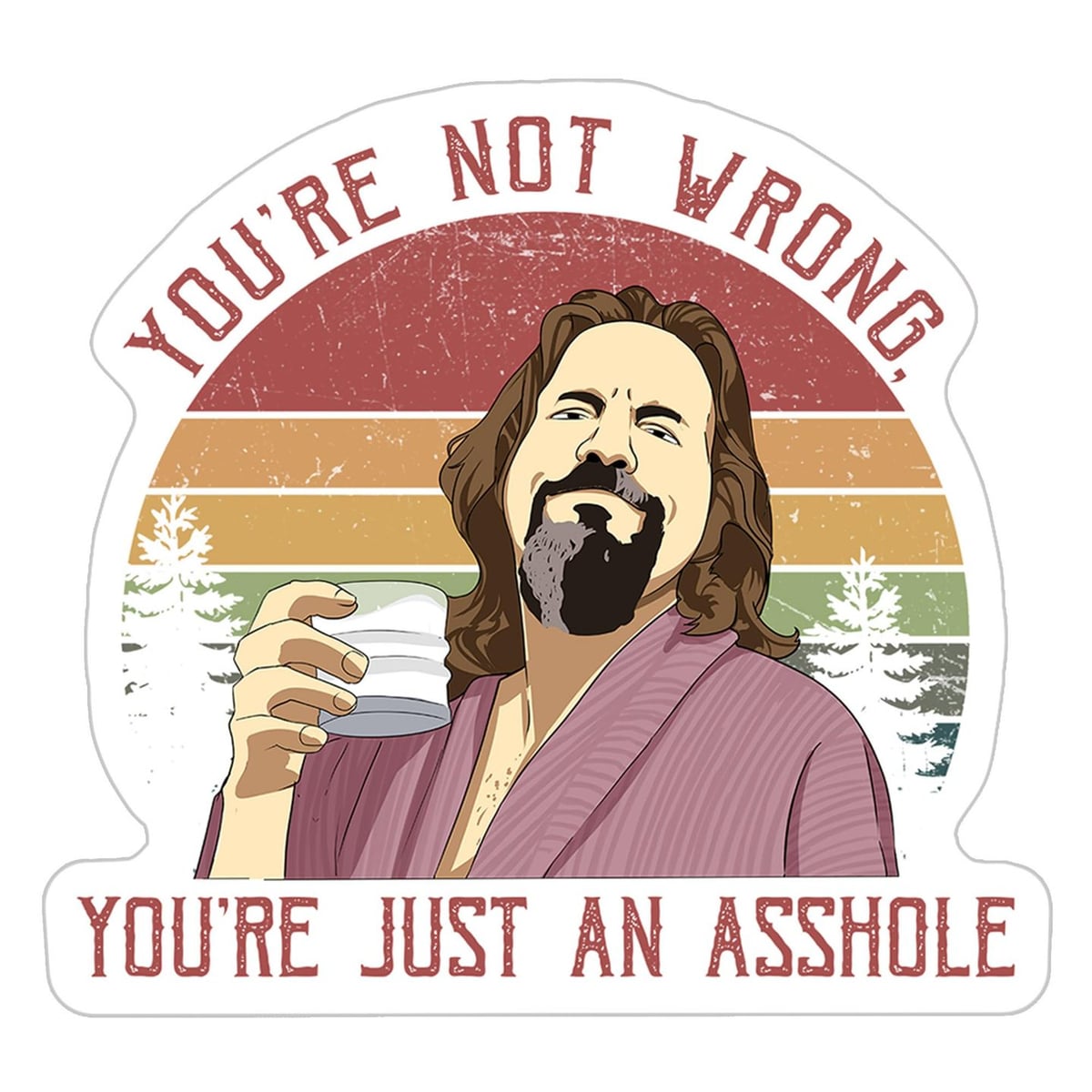The Dude: Haklı Değilsin, Sadece Kaba İnsansın