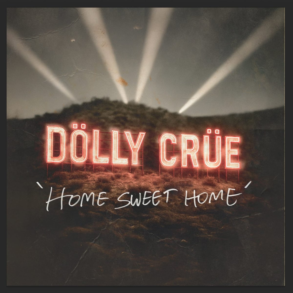 Dolly Crüe: Home Sweet Home