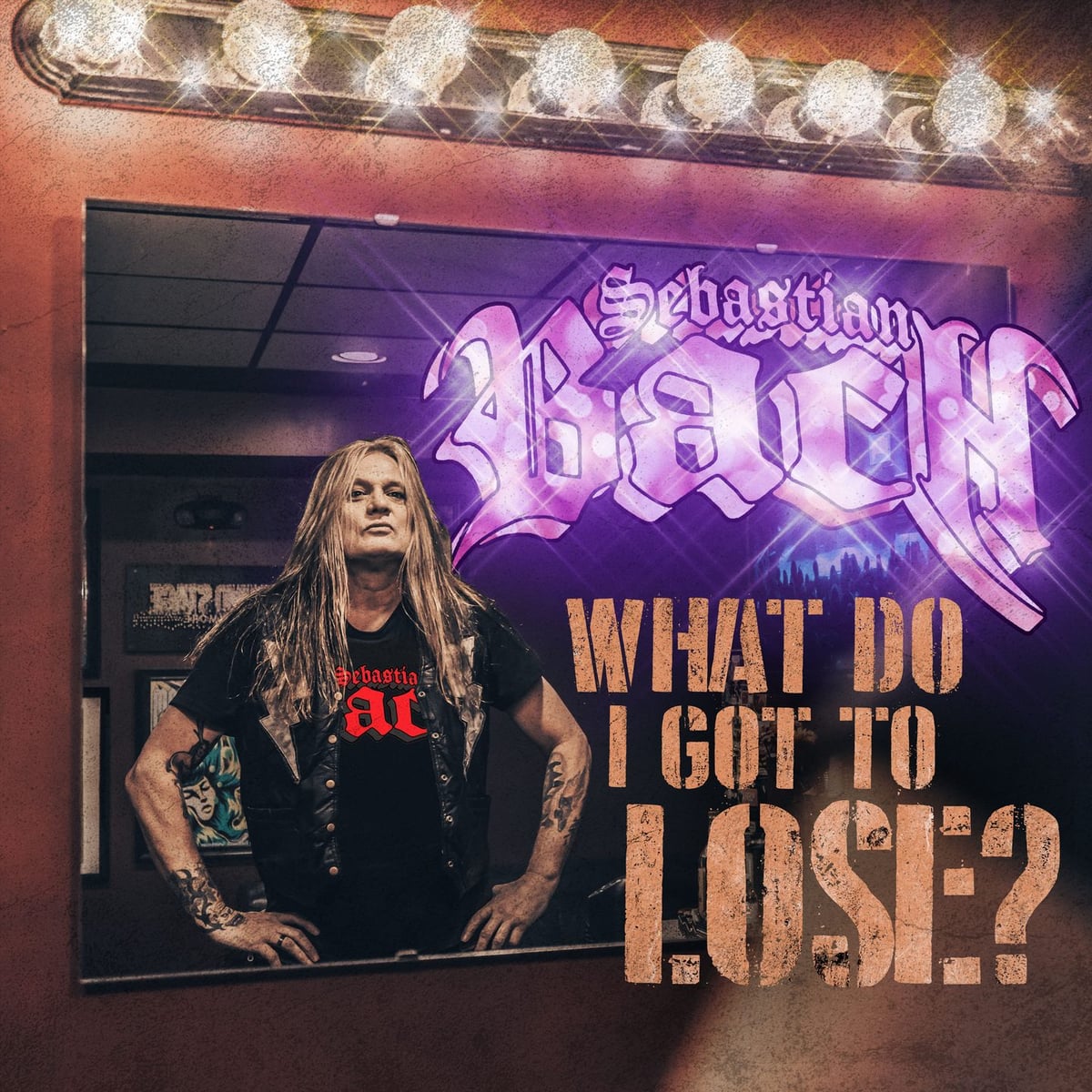 Sebastian Bach: What Do I Got To Lose?