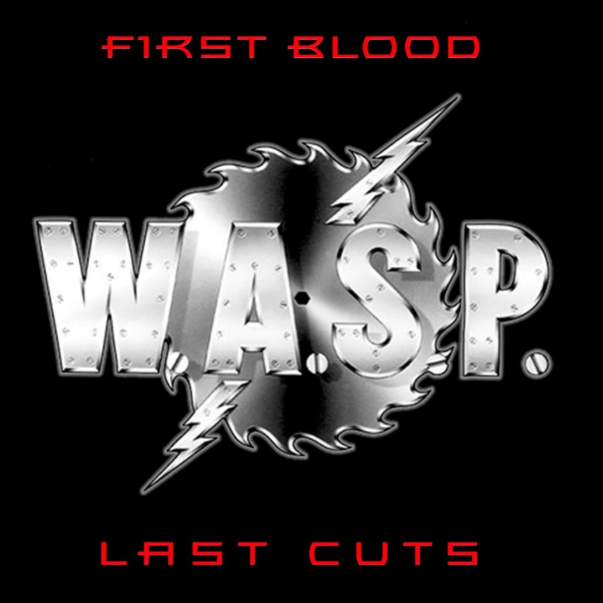 W.A.S.P. - First Blood / Last Cuts