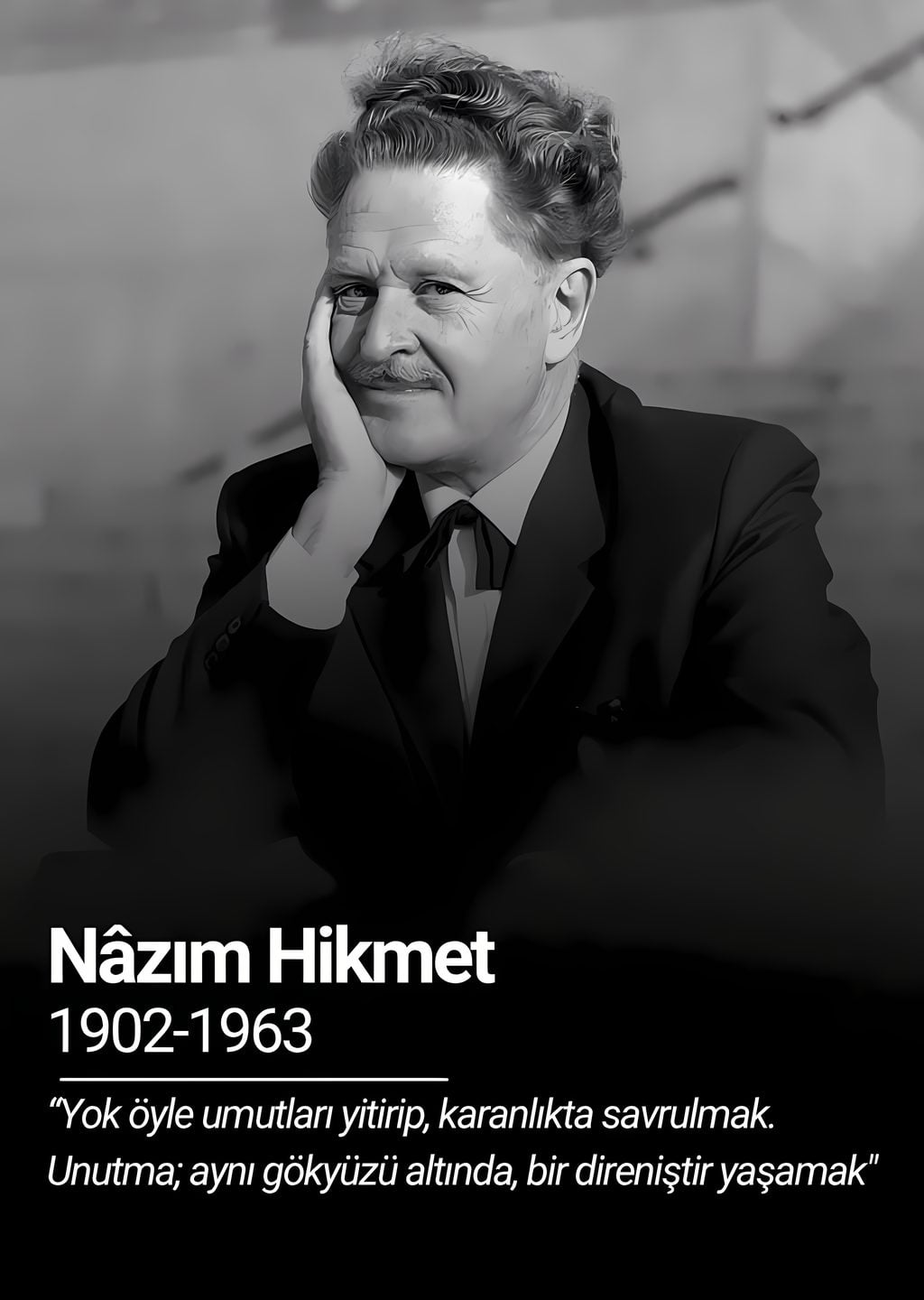 Nâzım Hikmet: Umutlu Bir Direniş