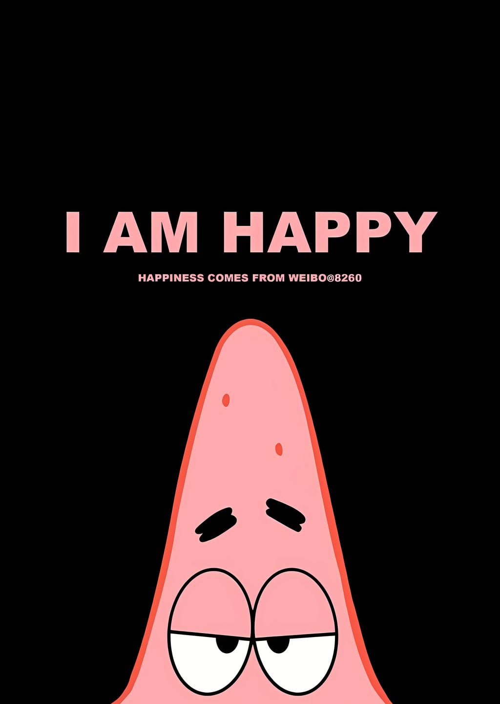 Patrick Star: I Am Happy