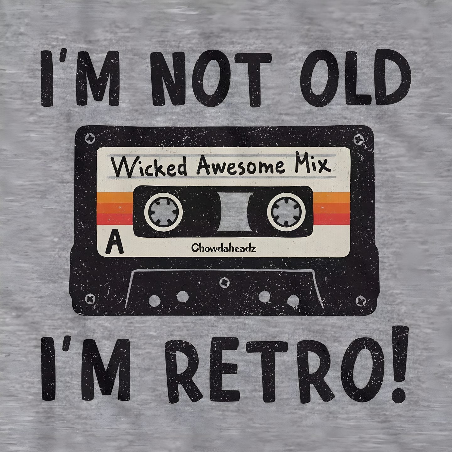 I'm Not Old, I'm Retro: Kaset