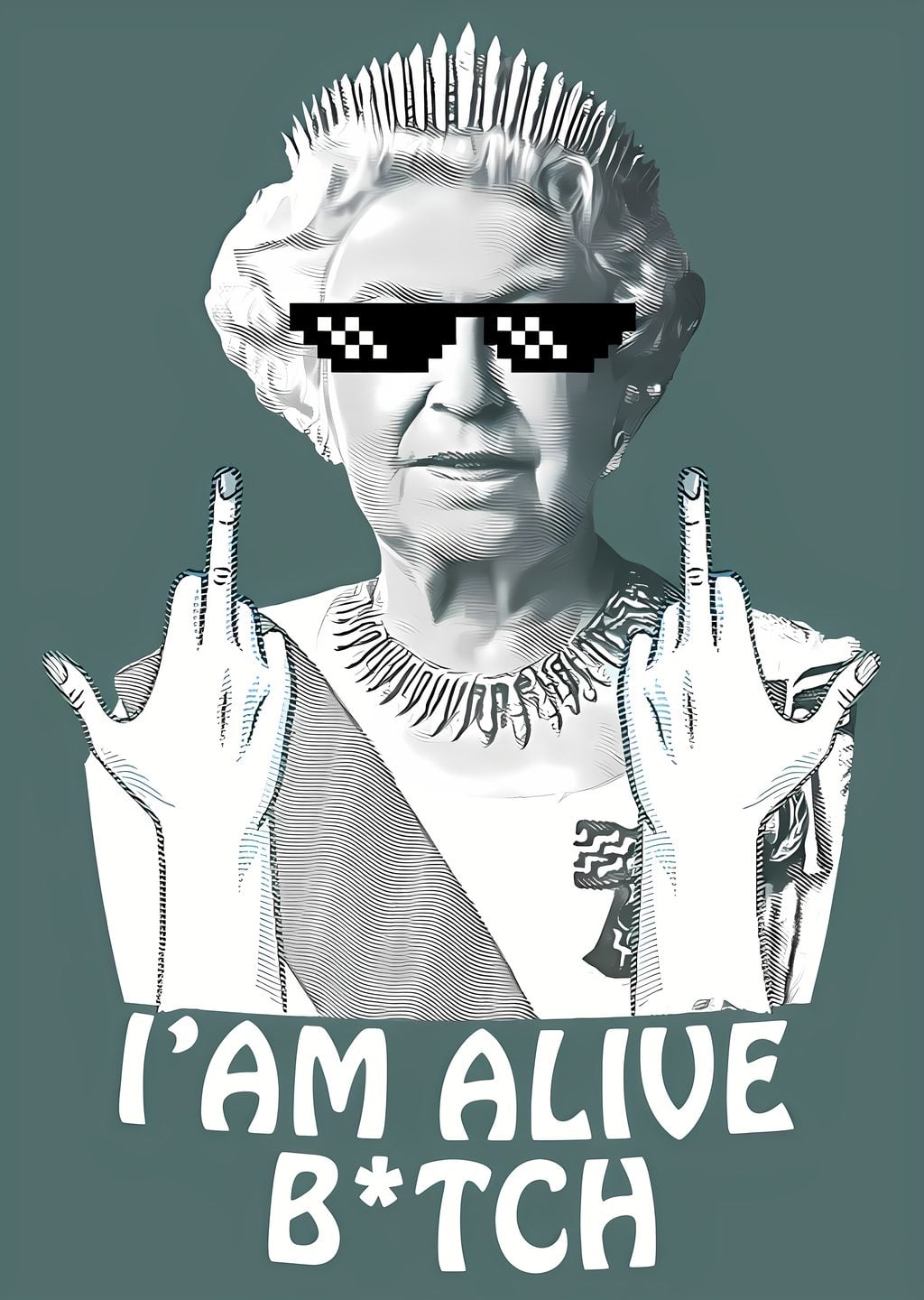 Queen Elizabeth II: I AM ALIVE B*TCH