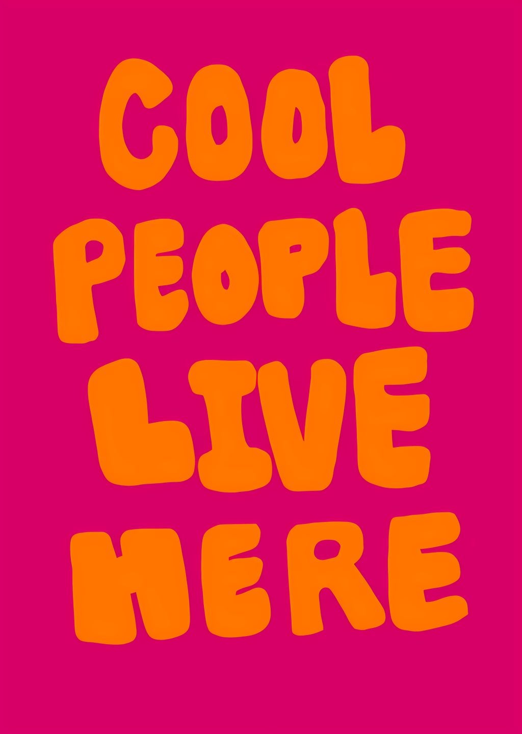 Cool People Live Here