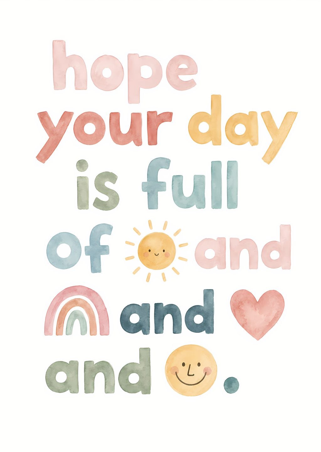 Hope Your Day Is Full of Sunshine & Smiles