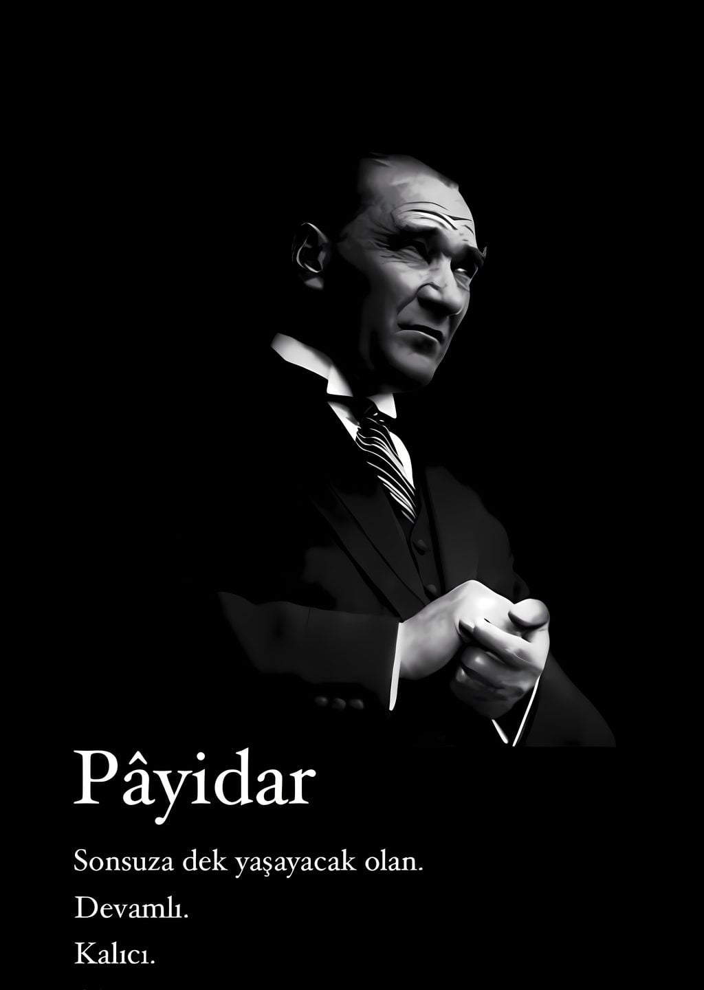 Mustafa Kemal Atatürk: Pâyidar