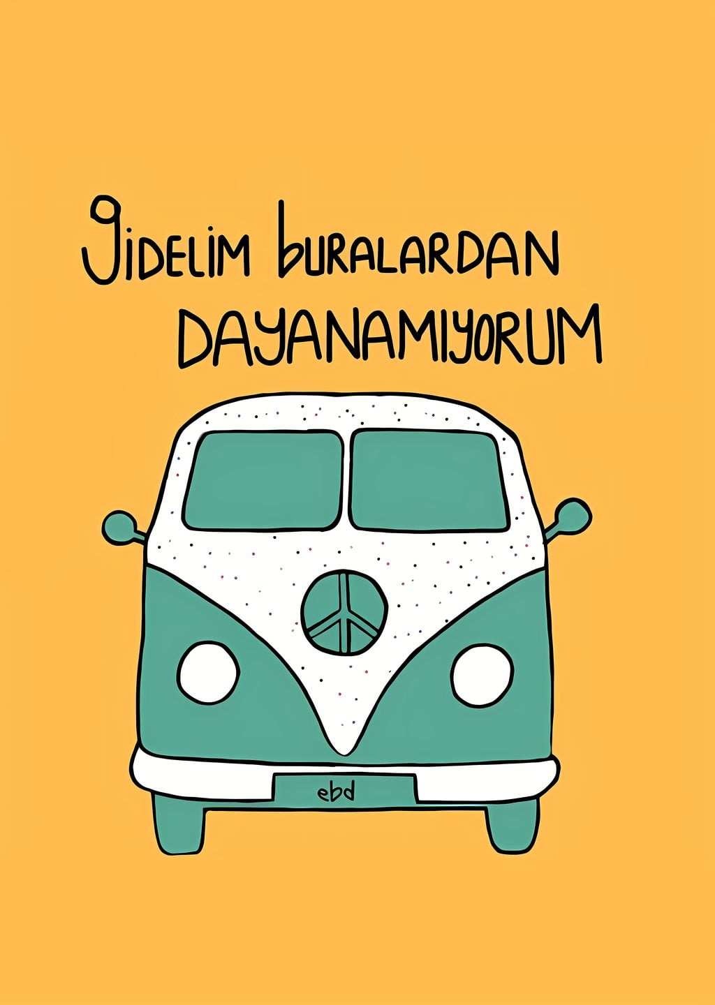 Jidelim Buralardan Dayanamiyorum