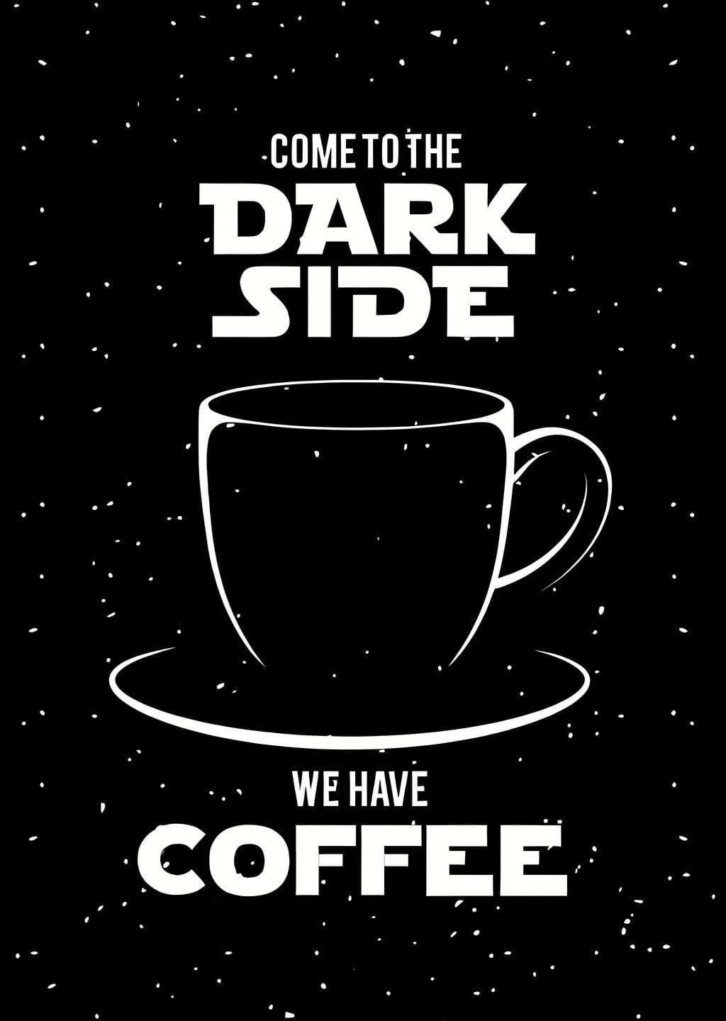 Come to the Dark Side: We Have Coffee