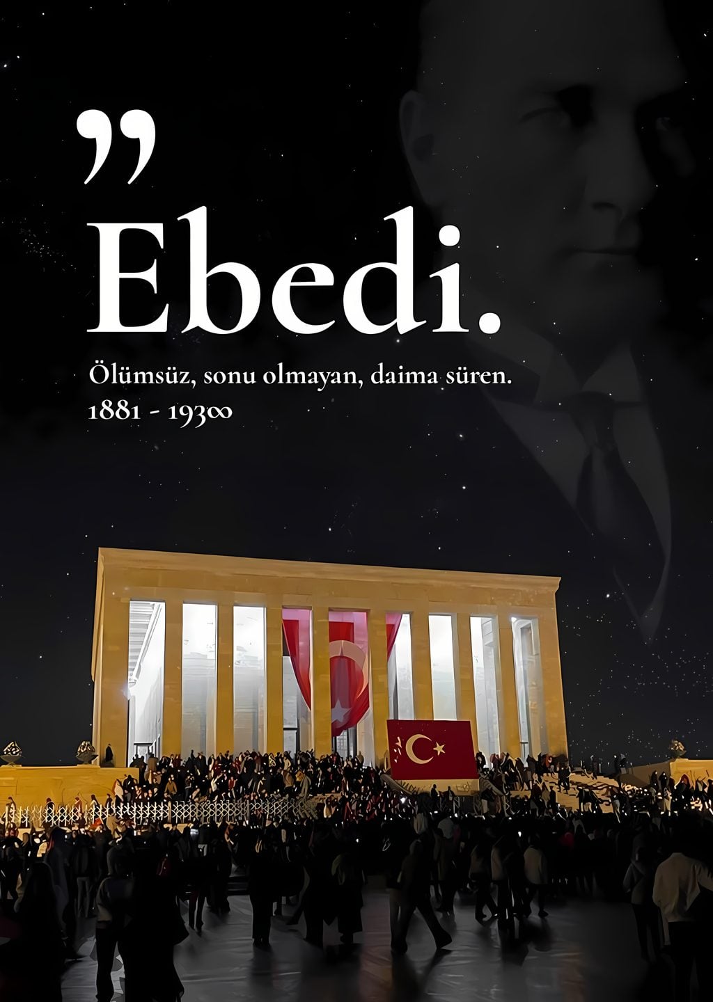 Mustafa Kemal Atatürk: Ebedi Anma