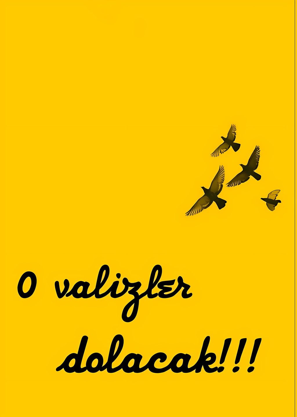O valizler dolacak!!!