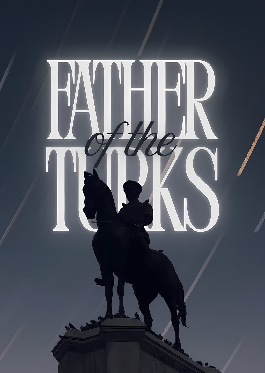 Mustafa Kemal Atatürk: Türklerin Babası