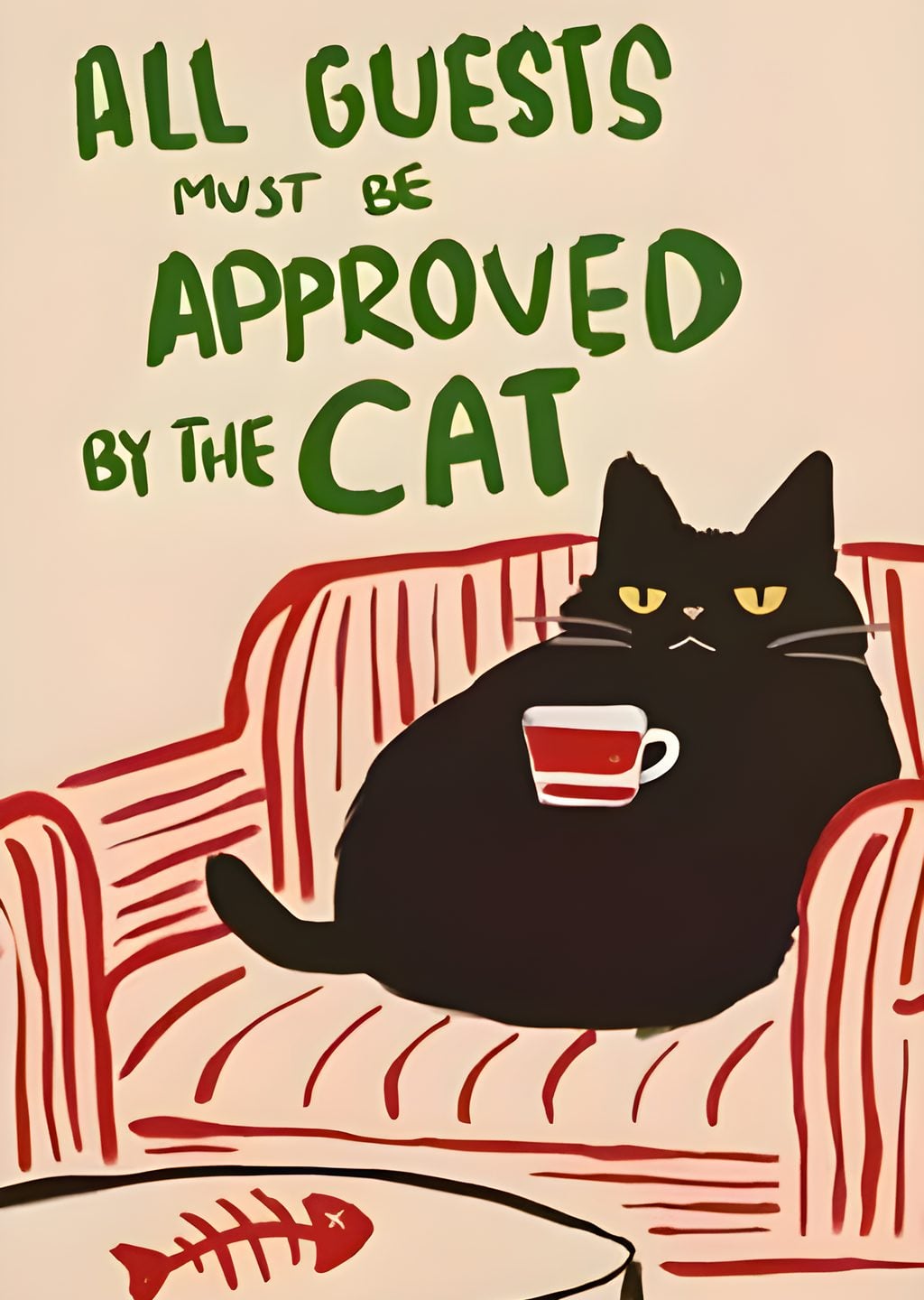 All Guests Must Be Approved by the Cat