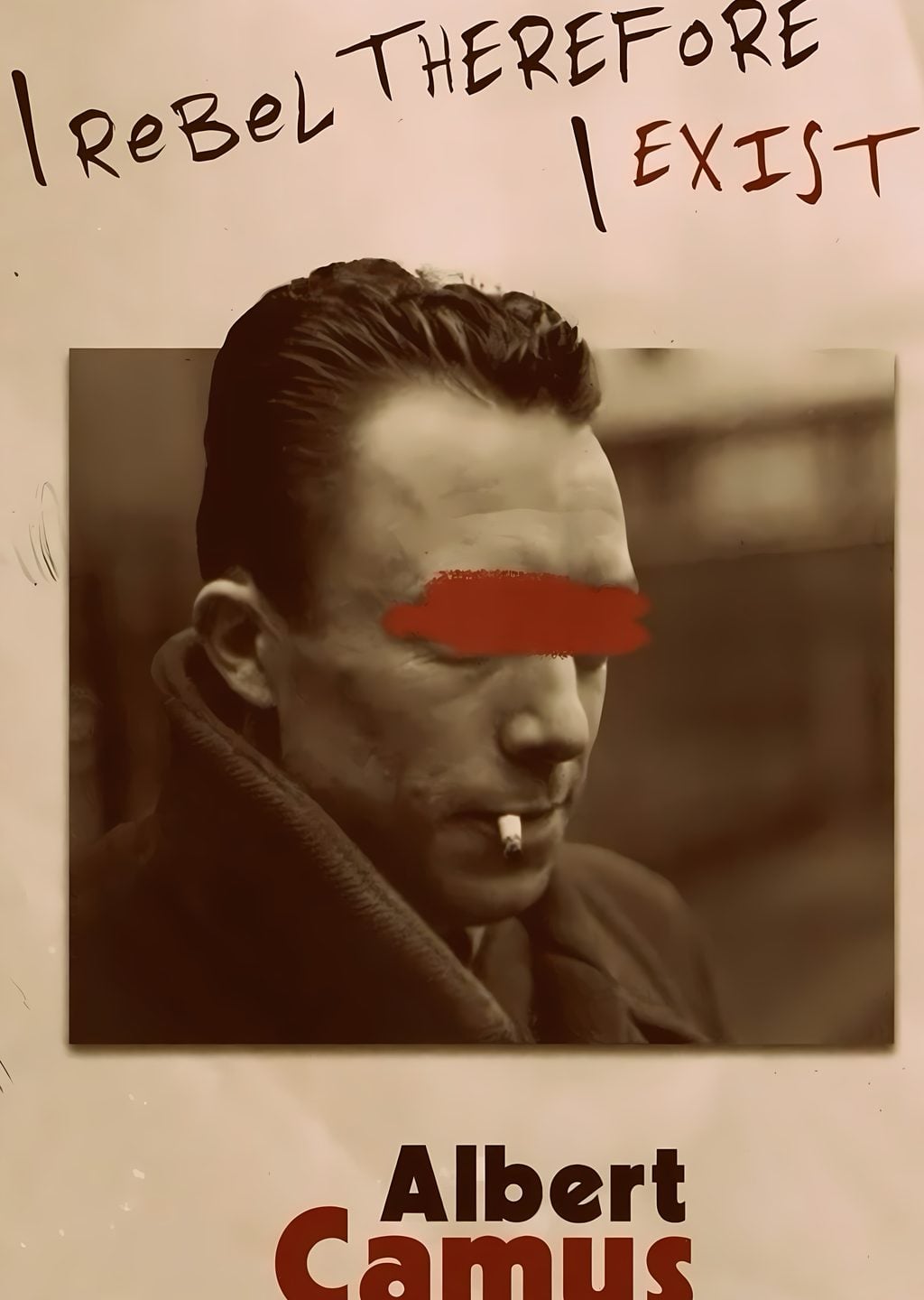 Albert Camus: I Rebel, Therefore I Exist