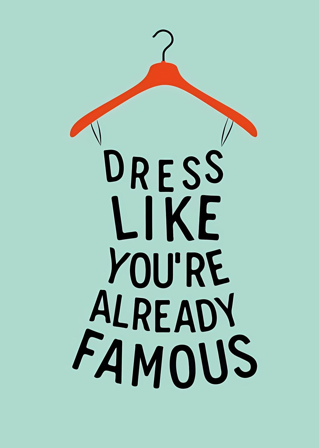 Dress Like You're Already Famous