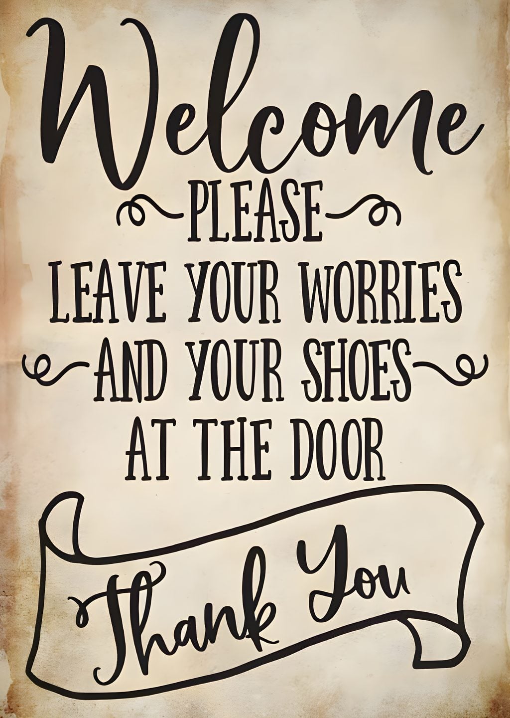 Welcome Please Leave Your Worries And Your Shoes At The Door
