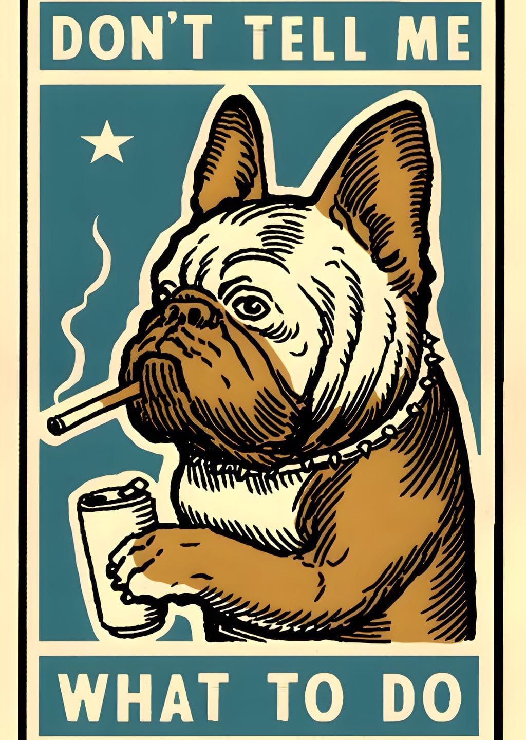 French Bulldog: Don't Tell Me What to Do